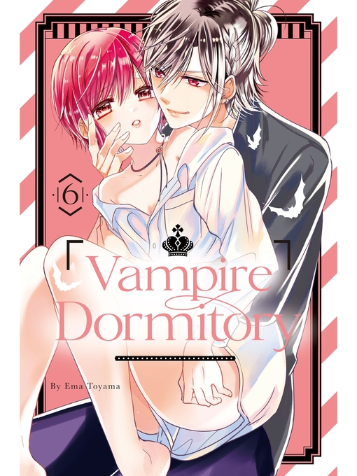 Title details for Vampire Dormitory, Volume 6 by Ema Toyama - Available